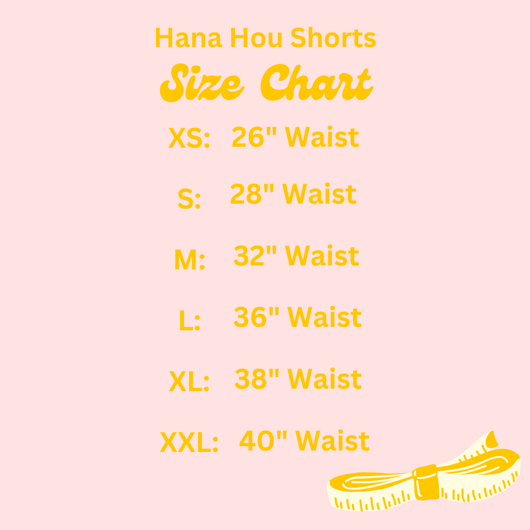 Hana Hou Shorts L